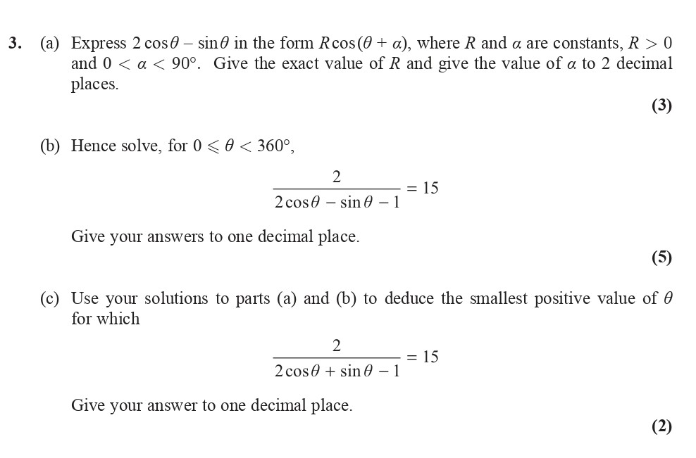 Express-$2-\,--ext{cos}-\theta---\text{sin}-\theta$-in-the-form-$R\text{cos}(\theta-+-\alpha)$,-where-$R$-and-$-\alpha$-are-constants,-$R->-0$-and-$0-<-\alpha-<-90^\circ$-Edexcel-A-Level Maths Pure-Question 4-2016-Paper 3.png